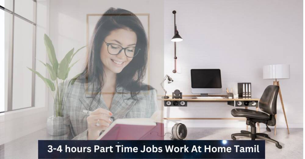 3-4 hours Part Time Jobs Work At Home Tamil