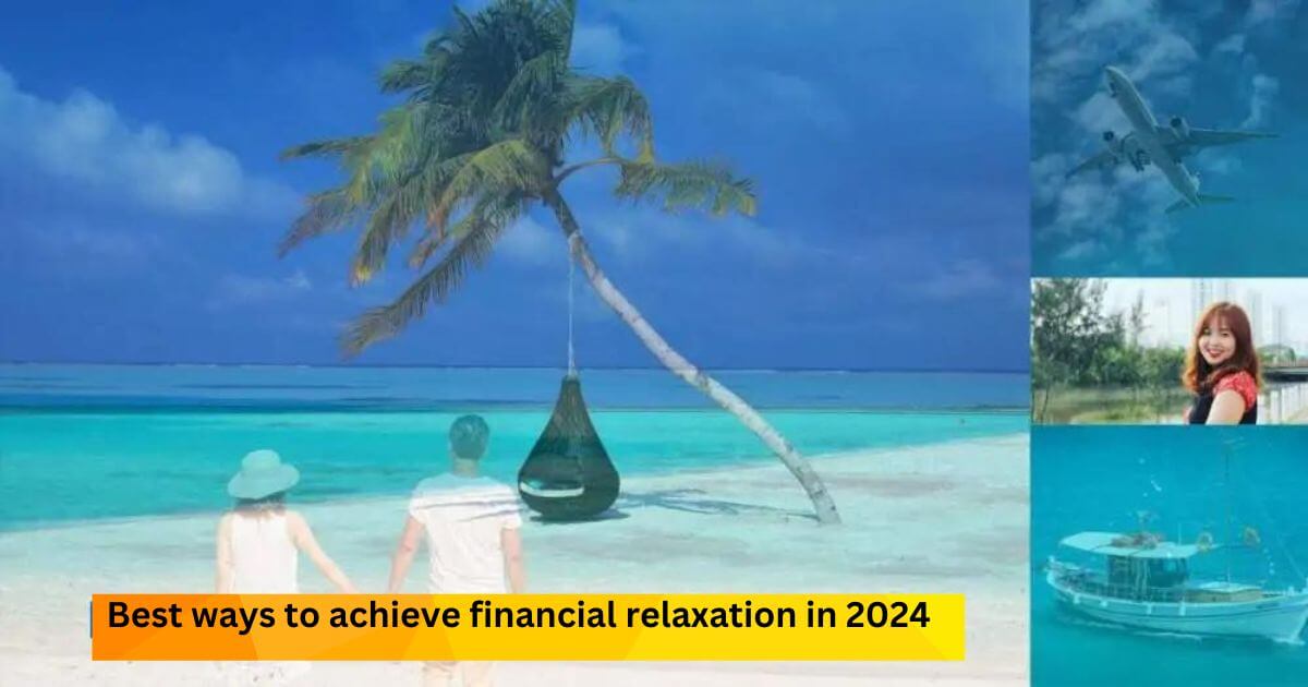 Best Ways to Relax Your Finances in 2024